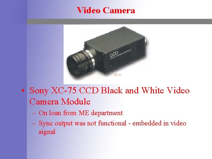 Video Camera • Sony XC-75 CCD Black and White Video Camera Module – On