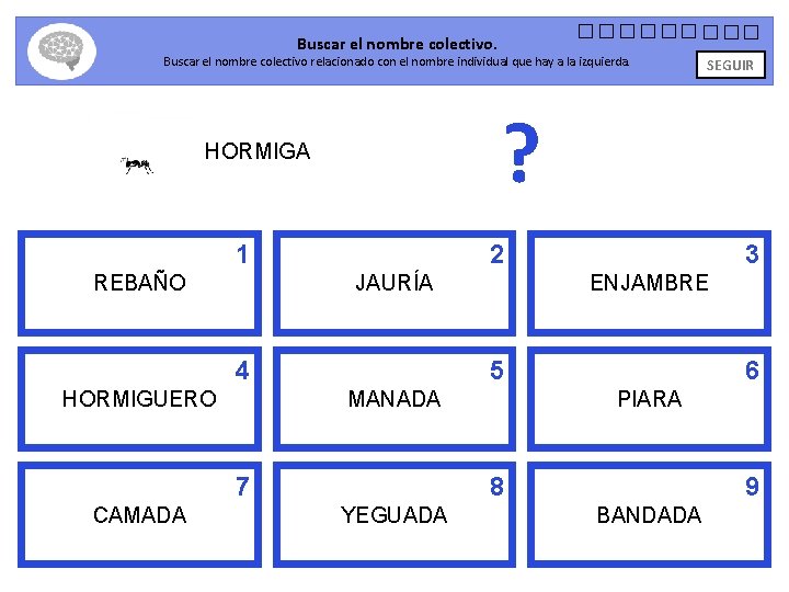 Buscar el nombre colectivo. Buscar el nombre colectivo relacionado con el nombre individual que