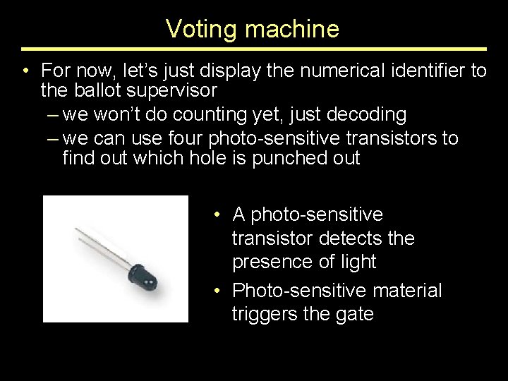 Voting machine • For now, let’s just display the numerical identifier to the ballot