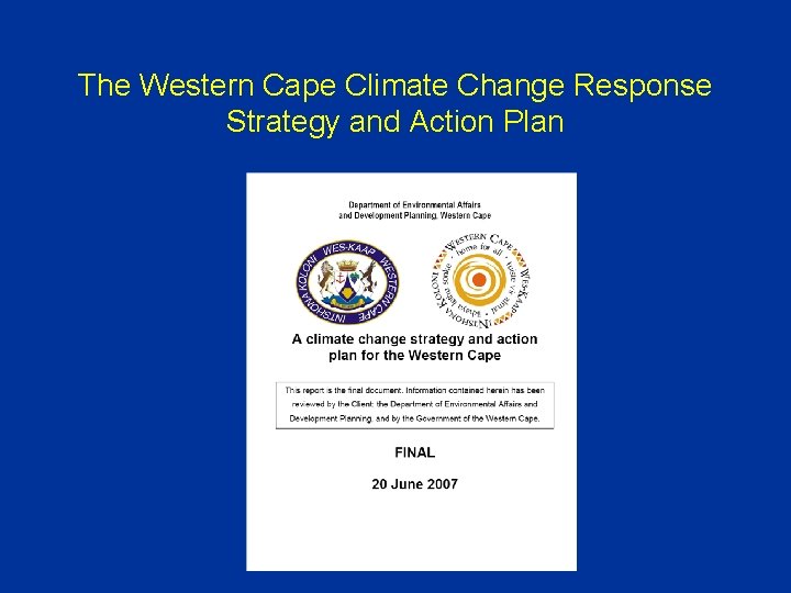 The Western Cape Climate Change Response Strategy and Action Plan 