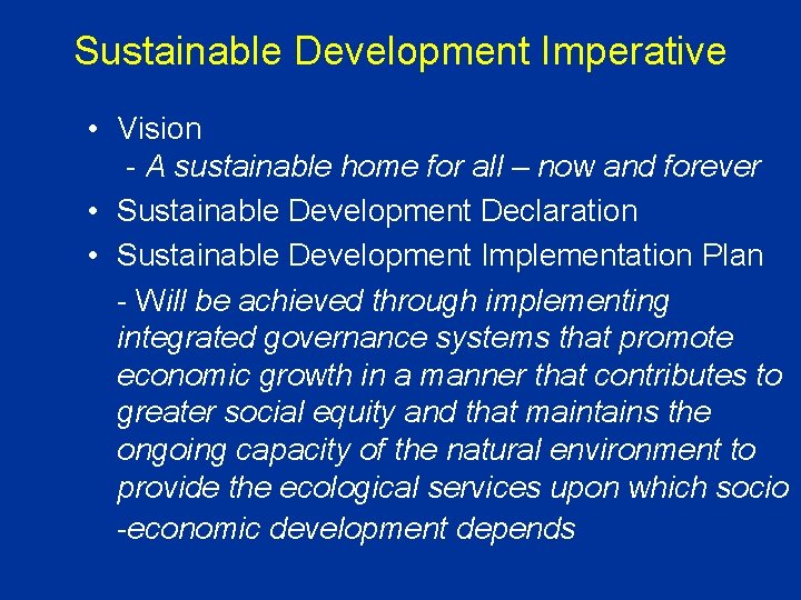Sustainable Development Imperative • Vision - A sustainable home for all – now and