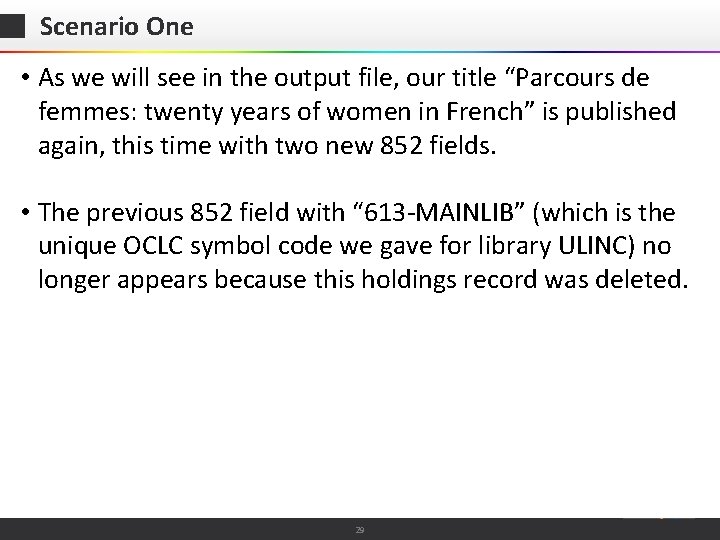 Scenario One • As we will see in the output file, our title “Parcours