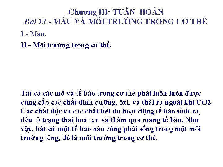 Chương III: TUẦN HOÀN Bài 13 - MÁU VÀ MÔI TRƯỜNG TRONG CƠ THỂ