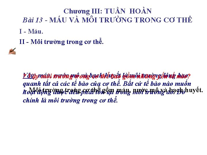 Chương III: TUẦN HOÀN Bài 13 - MÁU VÀ MÔI TRƯỜNG TRONG CƠ THỂ