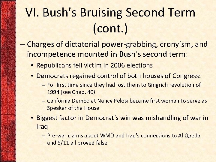 VI. Bush's Bruising Second Term (cont. ) – Charges of dictatorial power-grabbing, cronyism, and