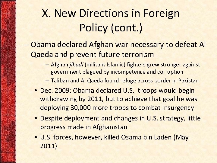 X. New Directions in Foreign Policy (cont. ) – Obama declared Afghan war necessary