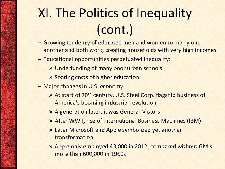 XI. The Politics of Inequality (cont. ) – Growing tendency of educated men and