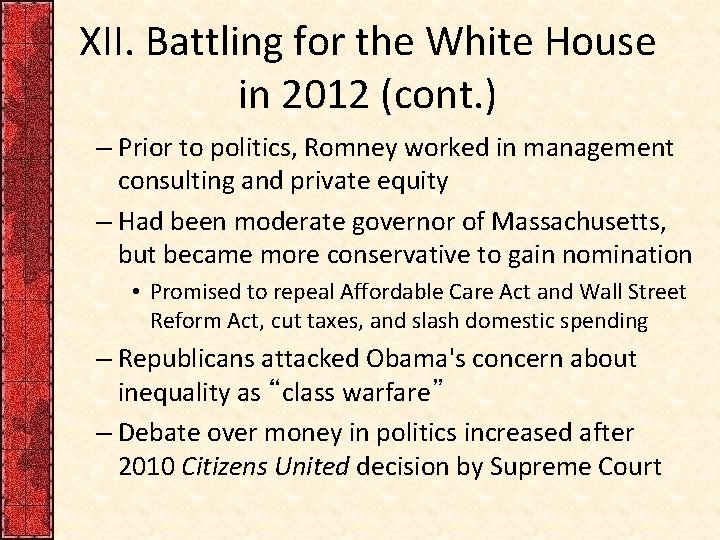XII. Battling for the White House in 2012 (cont. ) – Prior to politics,