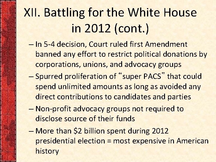 XII. Battling for the White House in 2012 (cont. ) – In 5 -4