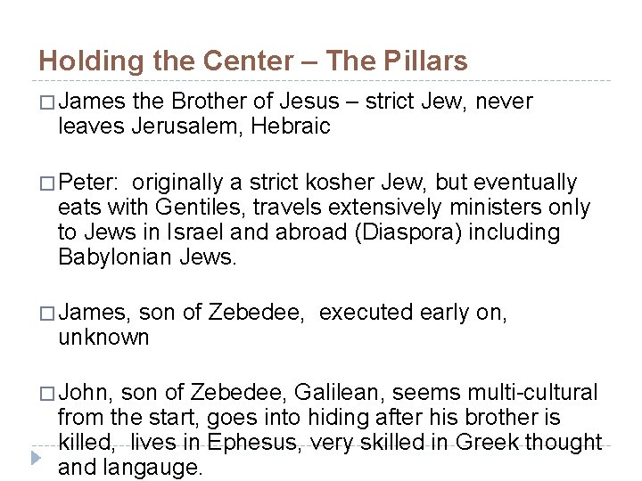 Holding the Center – The Pillars � James the Brother of Jesus – strict