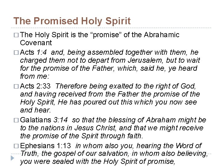 The Promised Holy Spirit � The Holy Spirit is the “promise” of the Abrahamic