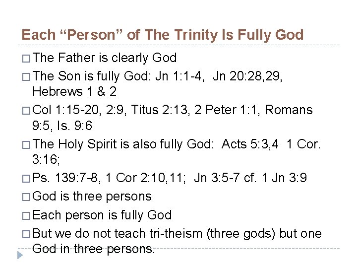 Each “Person” of The Trinity Is Fully God � The Father is clearly God
