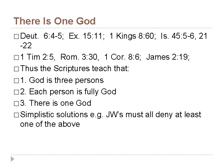 There Is One God � Deut. 6: 4 -5; Ex. 15: 11; 1 Kings