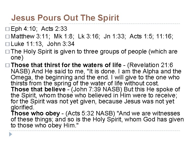 Jesus Pours Out The Spirit � Eph 4: 10; Acts 2: 33 � Matthew