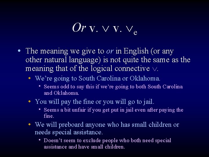 Or v. e • The meaning we give to or in English (or any