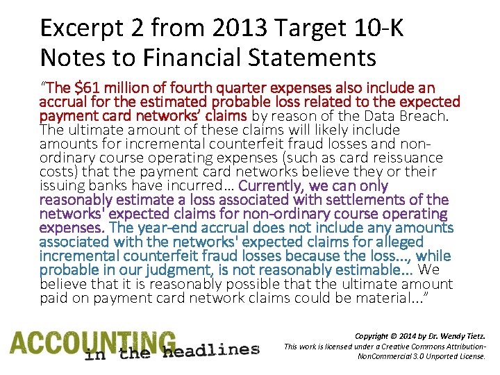 Excerpt 2 from 2013 Target 10 -K Notes to Financial Statements “The $61 million