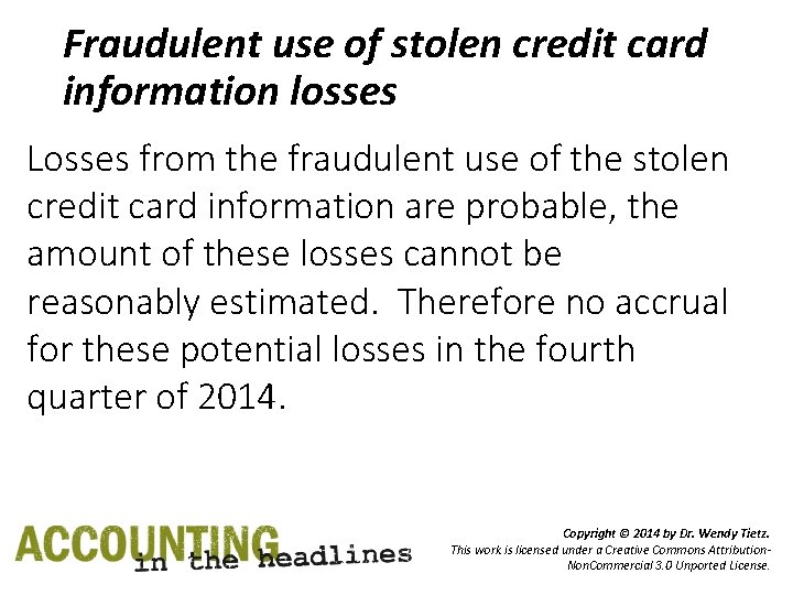 Fraudulent use of stolen credit card information losses Losses from the fraudulent use of