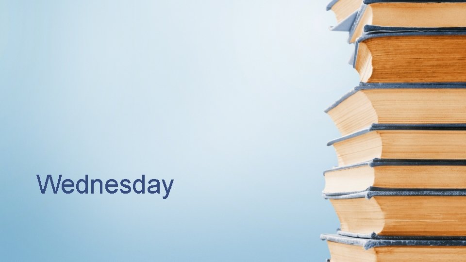 Wednesday 