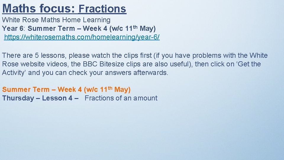 Maths focus: Fractions White Rose Maths Home Learning Year 6: Summer Term – Week