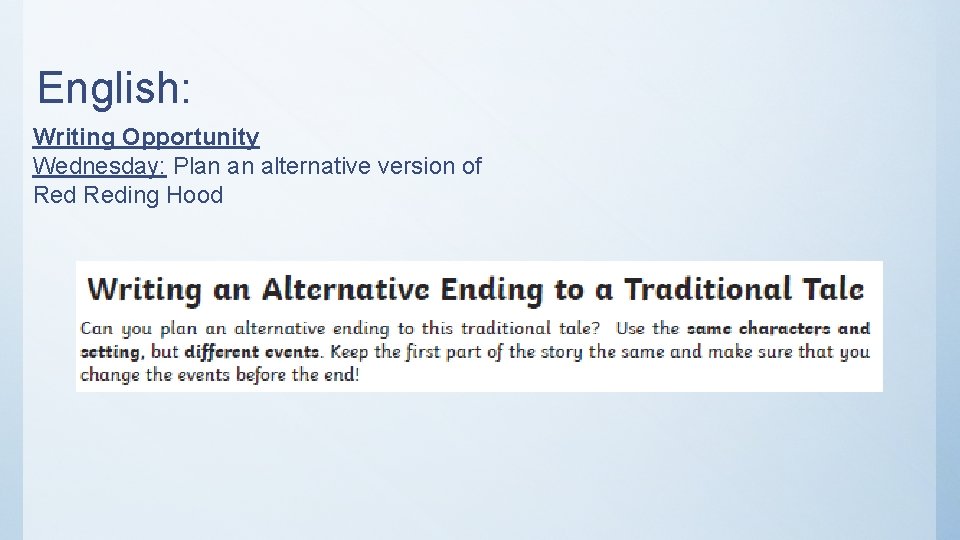 English: Writing Opportunity Wednesday: Plan an alternative version of Reding Hood 