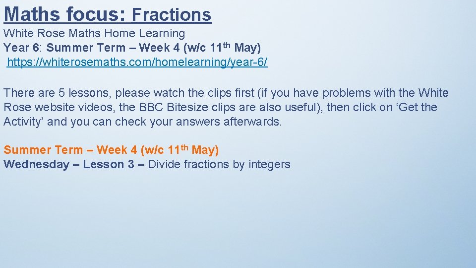 Maths focus: Fractions White Rose Maths Home Learning Year 6: Summer Term – Week