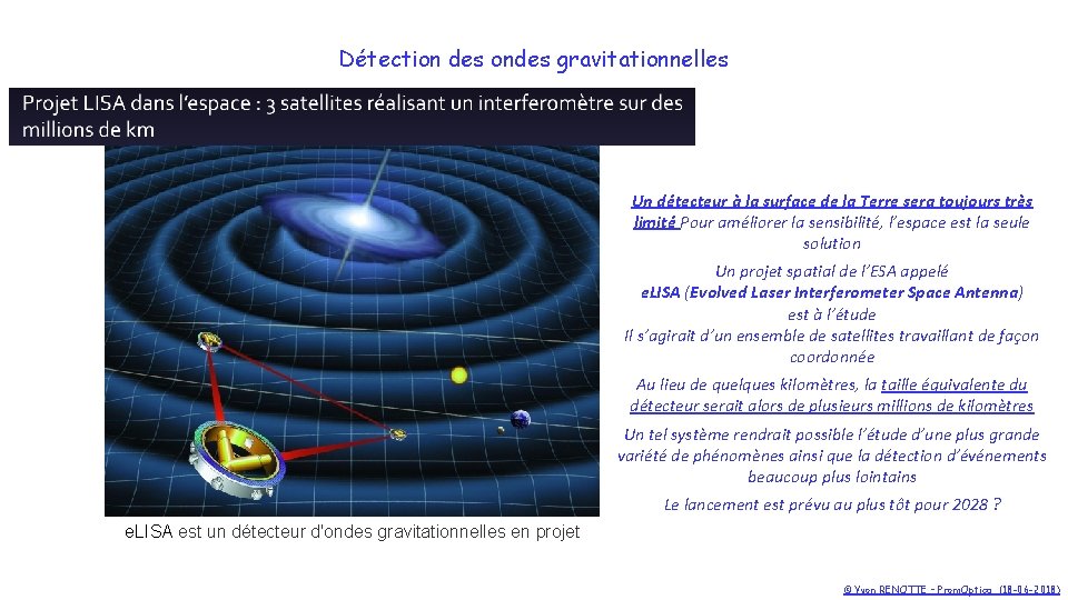 Détection des ondes gravitationnelles Un détecteur à la surface de la Terre sera toujours