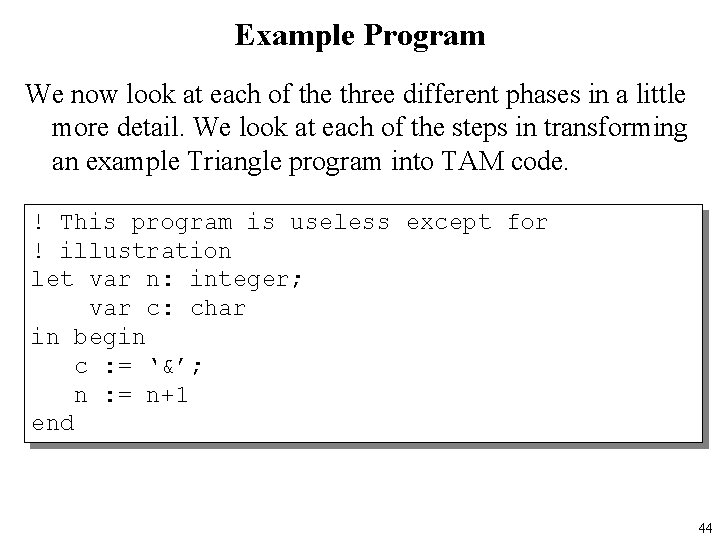 Example Program We now look at each of the three different phases in a