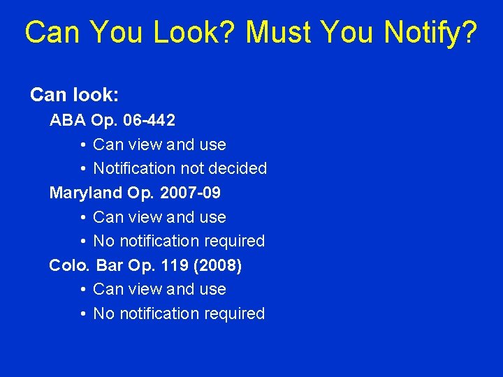 Can You Look? Must You Notify? Can look: ABA Op. 06 -442 • Can