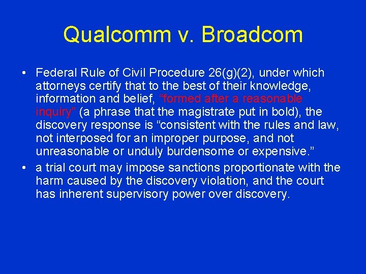 Qualcomm v. Broadcom • Federal Rule of Civil Procedure 26(g)(2), under which attorneys certify