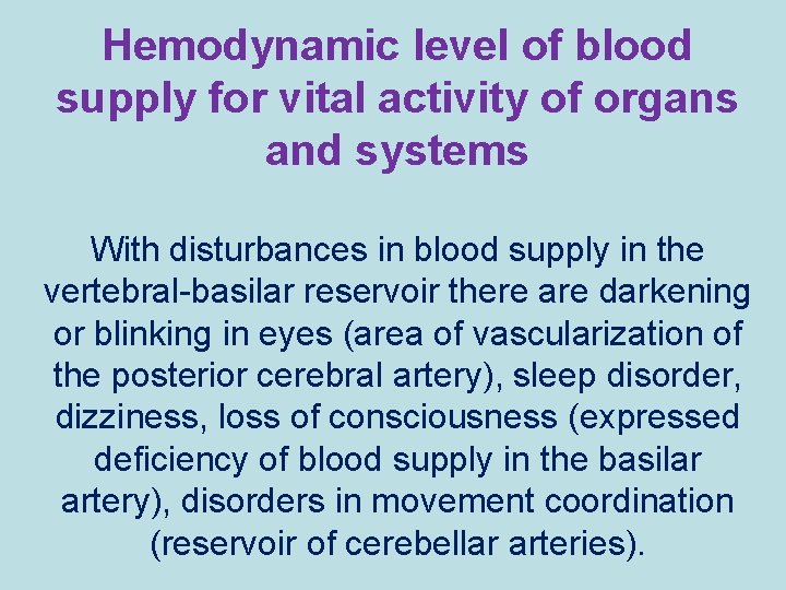 Hemodynamic level of blood supply for vital activity of organs and systems With disturbances