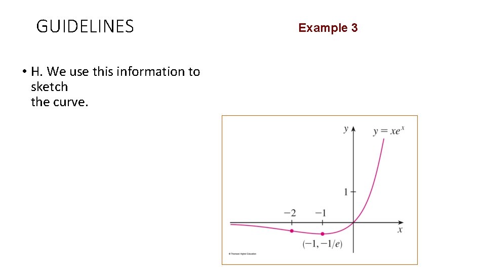 GUIDELINES • H. We use this information to sketch the curve. Example 3 