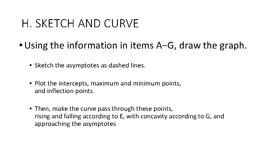 H. SKETCH AND CURVE • Using the information in items A–G, draw the graph.