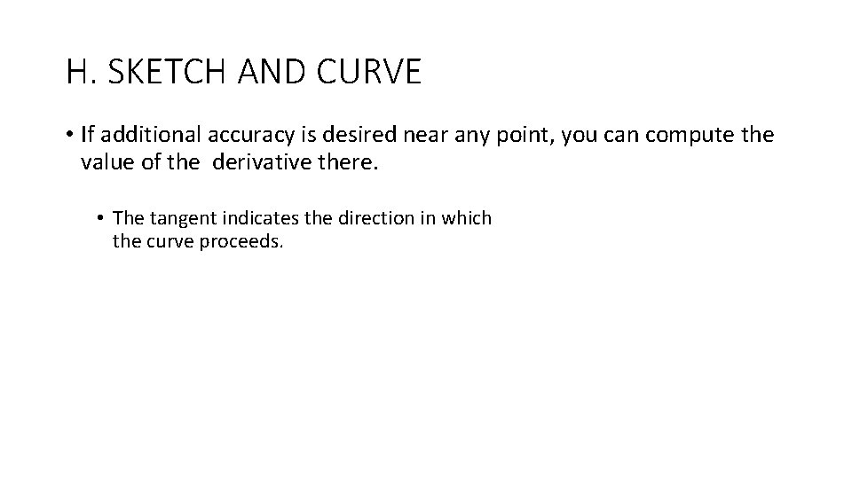 H. SKETCH AND CURVE • If additional accuracy is desired near any point, you