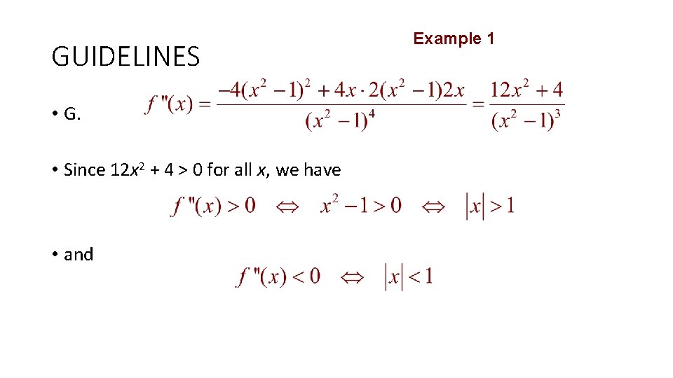 GUIDELINES • G. • Since 12 x 2 + 4 > 0 for all