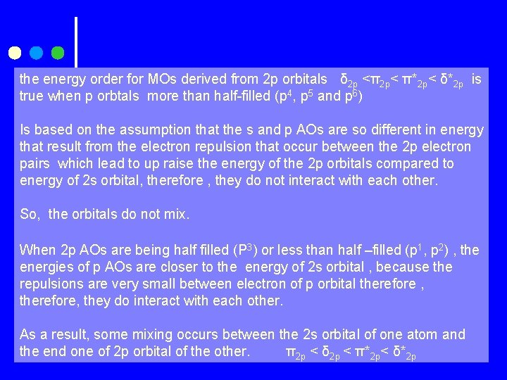 the energy order for MOs derived from 2 p orbitals δ 2 p <π2
