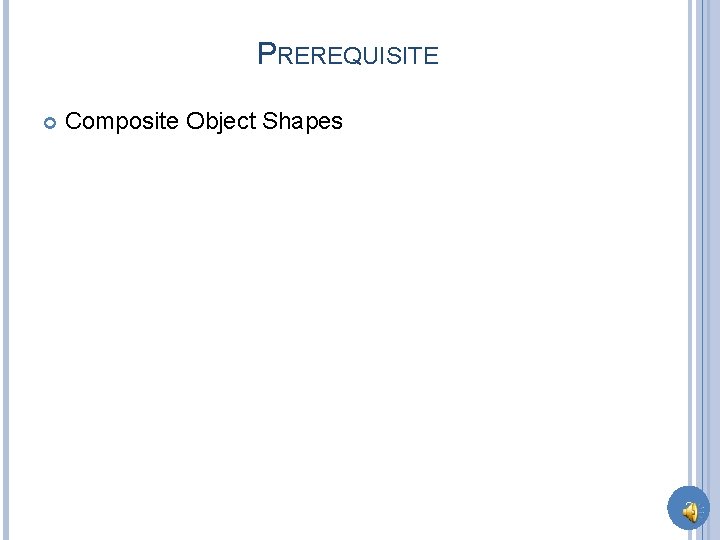 PREREQUISITE Composite Object Shapes 2 