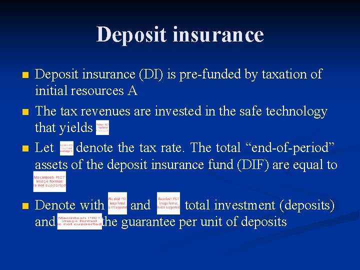 Deposit insurance n n Deposit insurance (DI) is pre-funded by taxation of initial resources