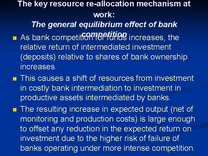 The key resource re-allocation mechanism at work: The general equilibrium effect of bank competition