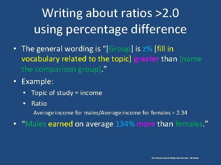 Writing about ratios >2. 0 using percentage difference • The general wording is “[Group]