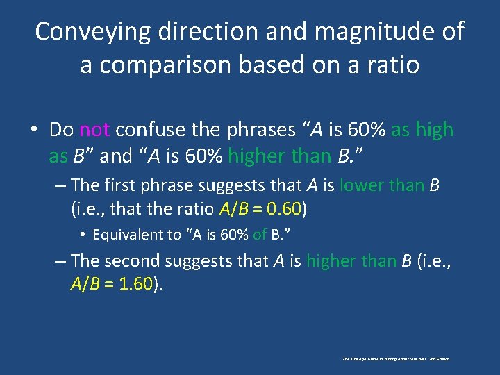 Conveying direction and magnitude of a comparison based on a ratio • Do not