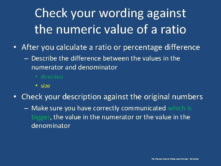 Check your wording against the numeric value of a ratio • After you calculate
