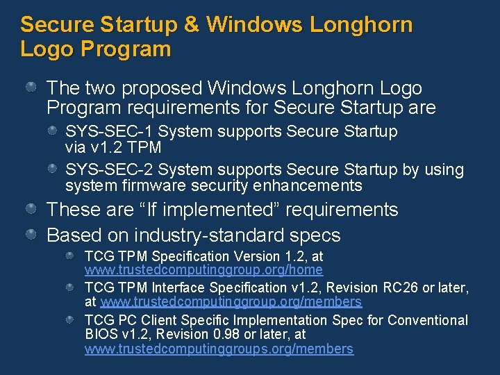 Secure Startup & Windows Longhorn Logo Program The two proposed Windows Longhorn Logo Program