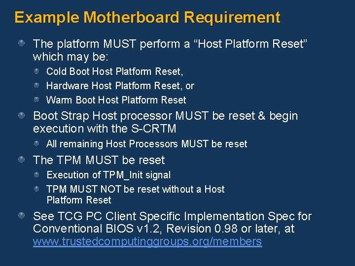 Example Motherboard Requirement The platform MUST perform a “Host Platform Reset” which may be: