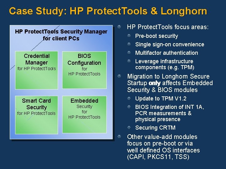 Case Study: HP Protect. Tools & Longhorn HP Protect. Tools Security Manager for client