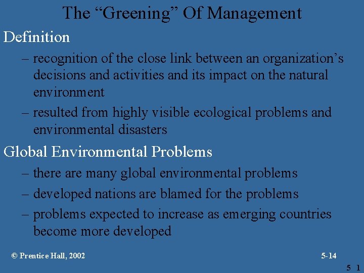 The “Greening” Of Management Definition – recognition of the close link between an organization’s