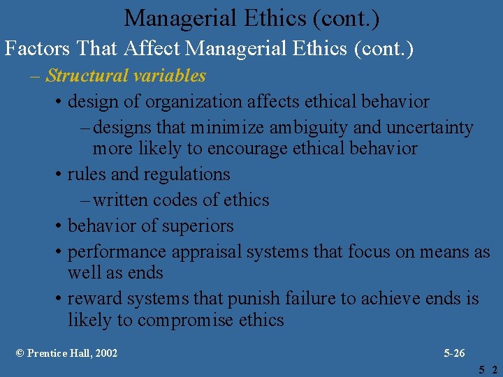 Managerial Ethics (cont. ) Factors That Affect Managerial Ethics (cont. ) – Structural variables