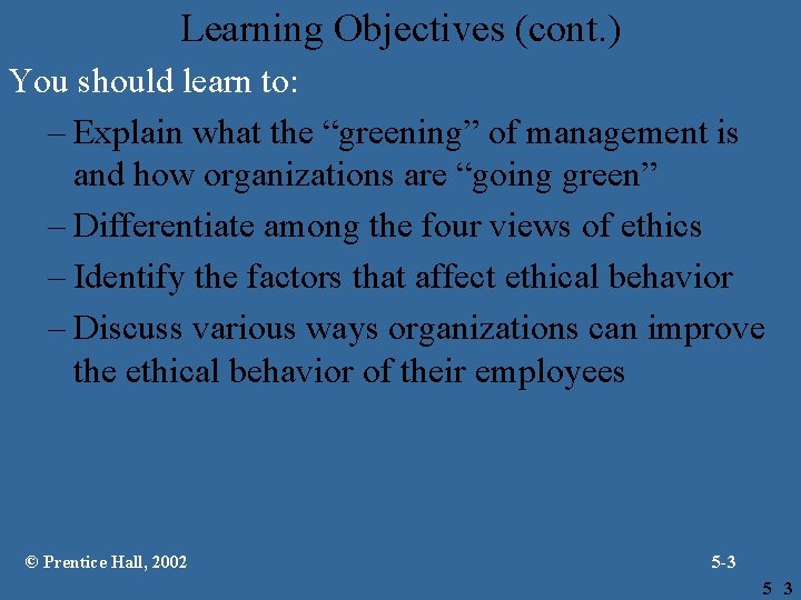 Learning Objectives (cont. ) You should learn to: – Explain what the “greening” of