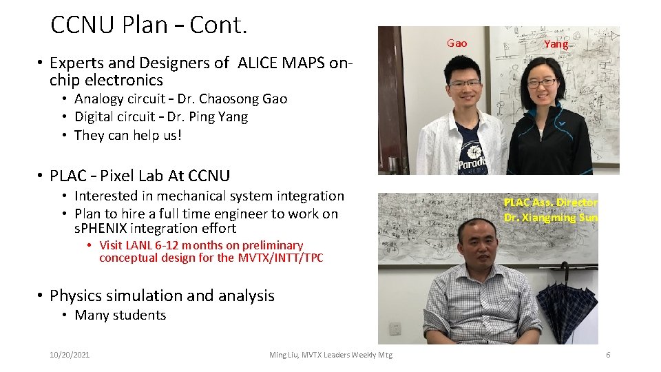 CCNU Plan – Cont. Gao Yang • Experts and Designers of ALICE MAPS onchip