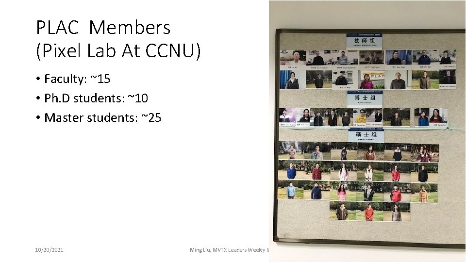 PLAC Members (Pixel Lab At CCNU) • Faculty: ~15 • Ph. D students: ~10