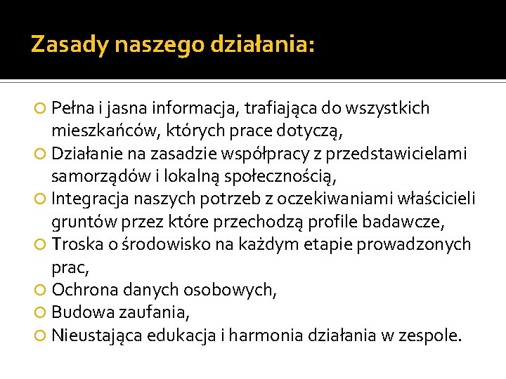 Zasady naszego działania: Pełna i jasna informacja, trafiająca do wszystkich mieszkańców, których prace dotyczą,